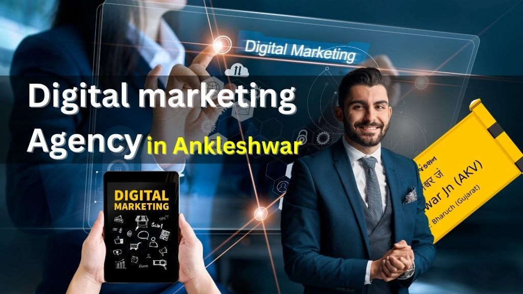 Digital Marketing Agency in Ankleshwar  GIDC