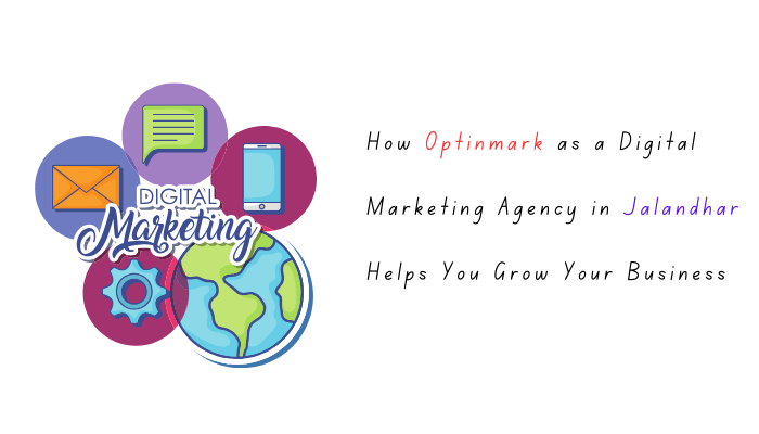 Optinmark best digital marketing Agency in Jalandhar