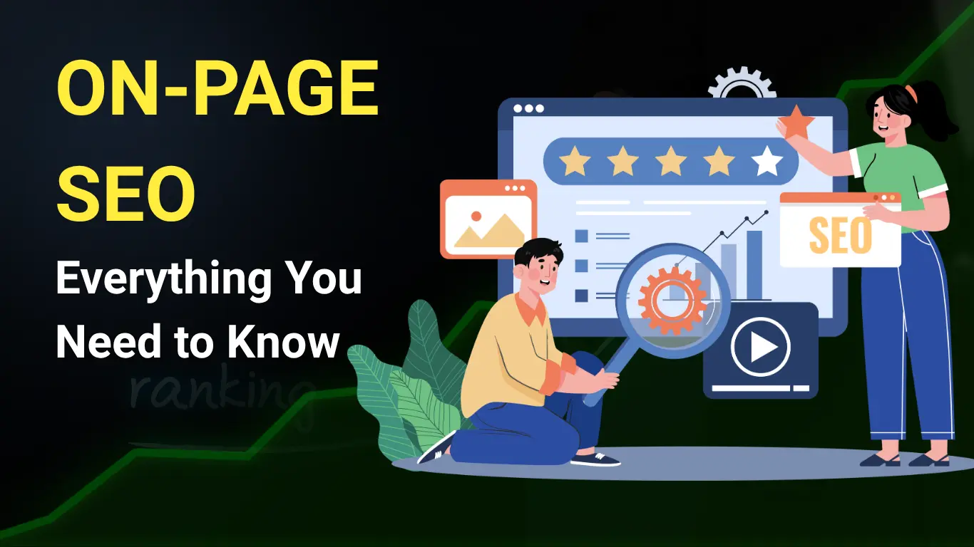 On-Page Search Engine Optimization: Everything You Need to Know