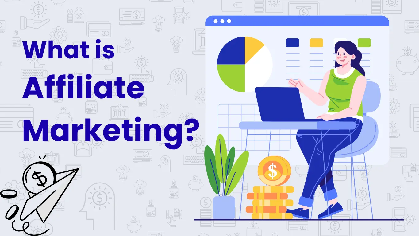 What is Affiliate Marketing?