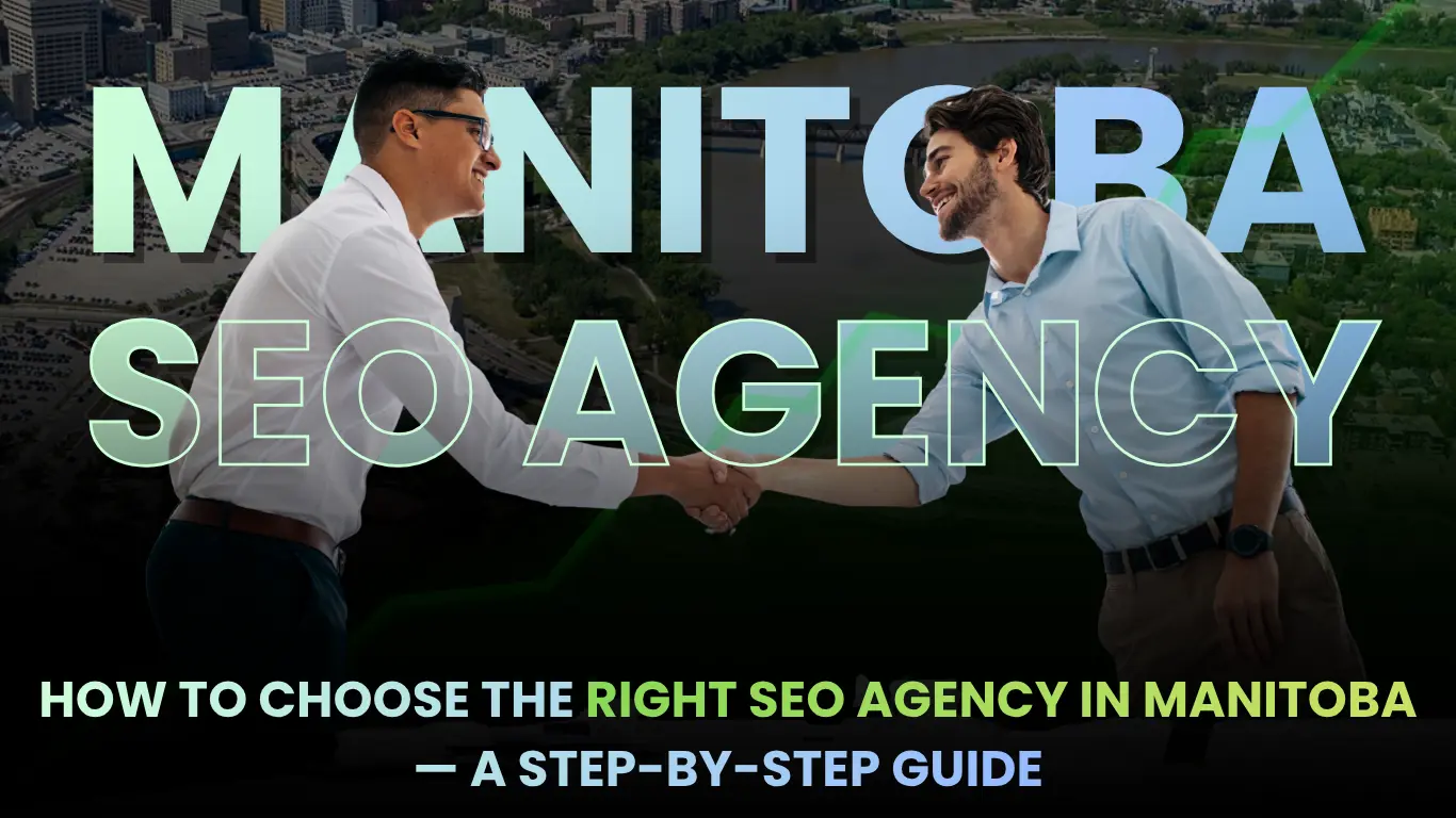 How to Choose the Right SEO Agency in Manitoba — A Step-by-Step Guide