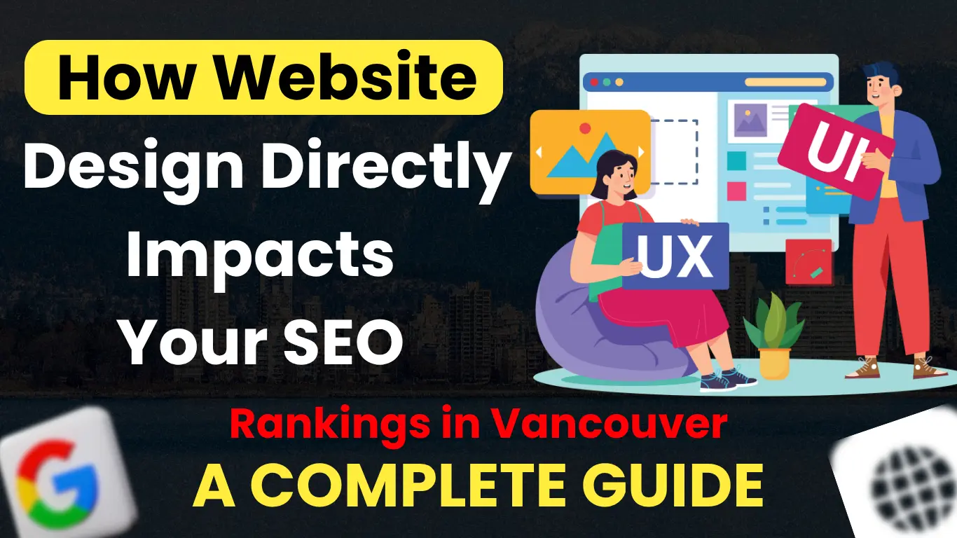How Web Design Affects SEO Rankings in Vancouver (2025)