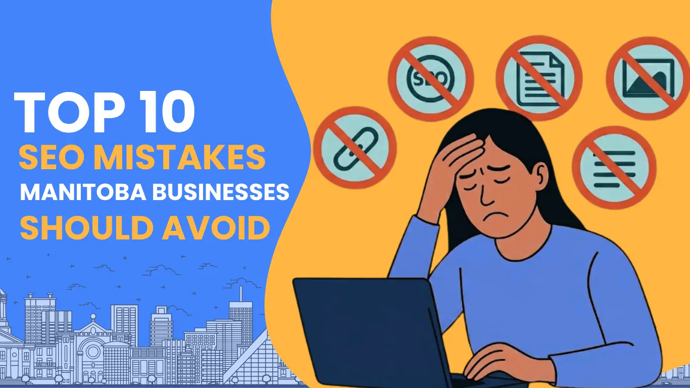 Top 10 SEO Mistakes Manitoba Businesses Should Avoid