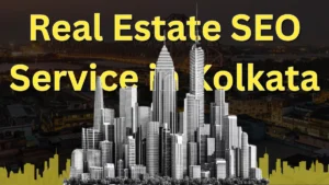 Real Estate SEO Service in Kolkata